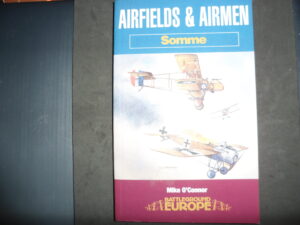 AIRFIELDS & AIRMEN (SOMME) BATTLEGROUND EUROPE