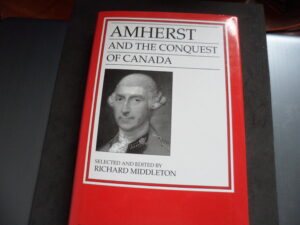 AMHERST AND THE CONQUEST OF CANADA